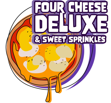 Four Cheese Deluxe & Sweet Sprinkles